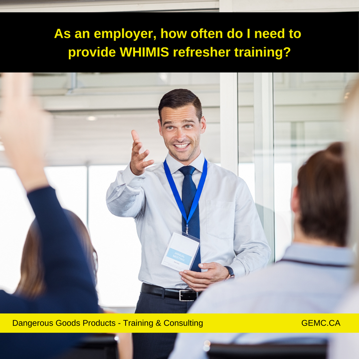 As an employer, how often do I need to provide WHIMIS refresher training?